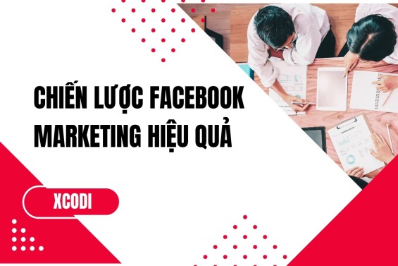 Chiến lược Facebook Marketing hiệu quả